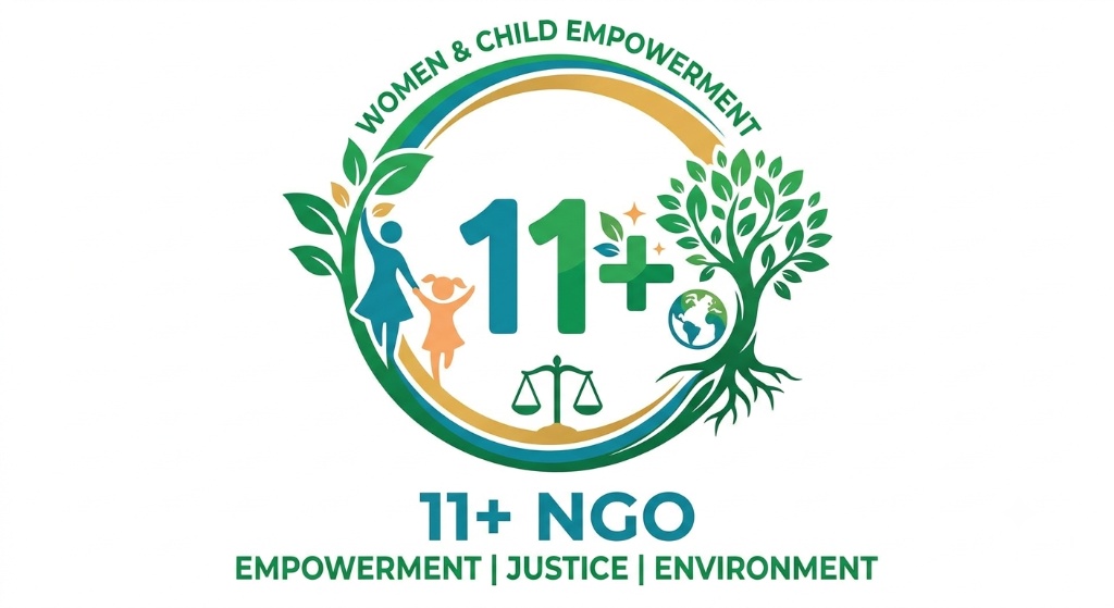 11+ NGO — Women & Child Empowerment, Justice, Environment